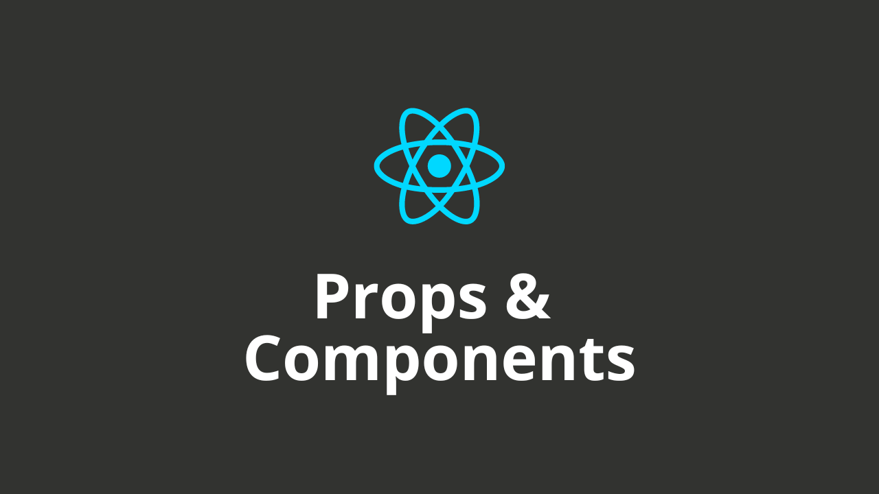 Props & Components in React